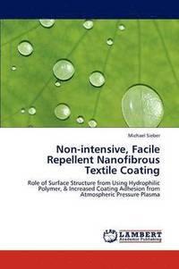 bokomslag Non-intensive, Facile Repellent Nanofibrous Textile Coating