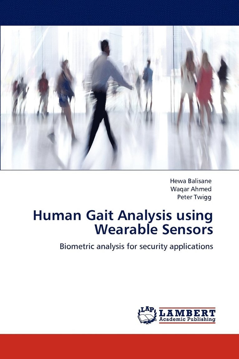 Human Gait Analysis using Wearable Sensors 1