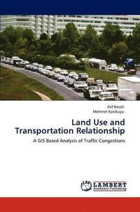 bokomslag Land Use and Transportation Relationship
