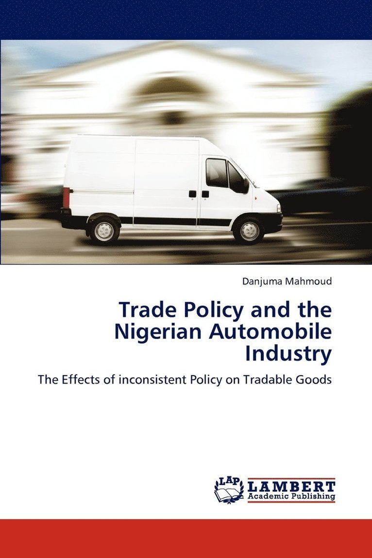 Trade Policy and the Nigerian Automobile Industry 1
