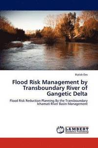 bokomslag Flood Risk Management by Transboundary River of Gangetic Delta