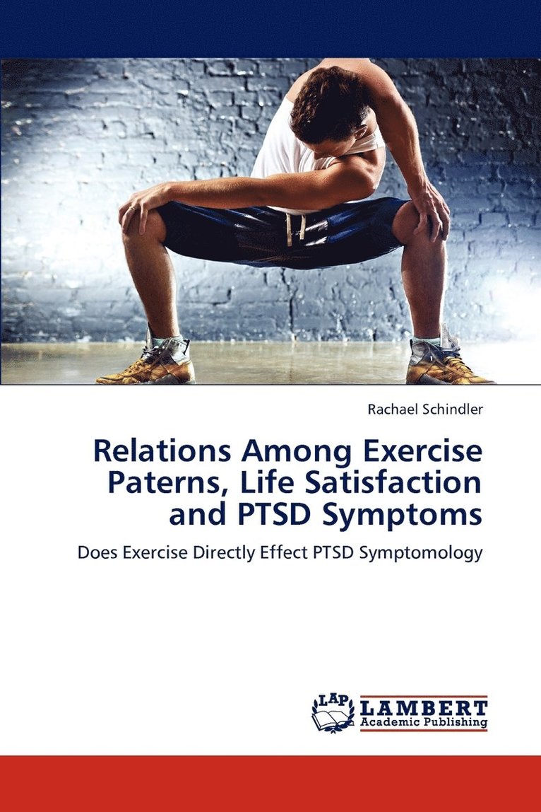Relations Among Exercise Paterns, Life Satisfaction and PTSD Symptoms 1