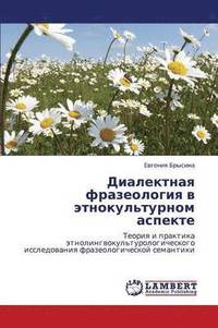 bokomslag Dialektnaya Frazeologiya V Etnokul'turnom Aspekte