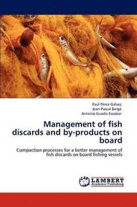 bokomslag Management of fish discards and by-products on board