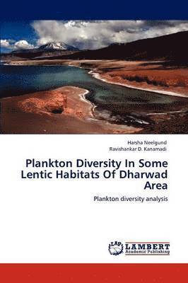 bokomslag Plankton Diversity In Some Lentic Habitats Of Dharwad Area