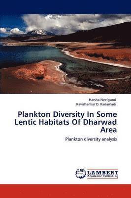 Plankton Diversity In Some Lentic Habitats Of Dharwad Area 1