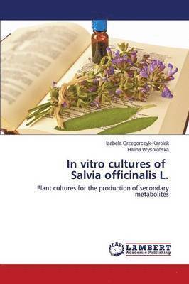 In Vitro Cultures of Salvia Officinalis L. 1