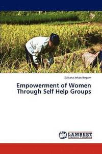 bokomslag Empowerment of Women Through Self Help Groups