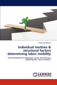 bokomslag Individual Motives & Structural Factors Determining Labor Mobility