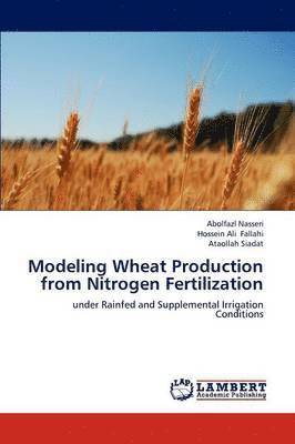 Modeling Wheat Production from Nitrogen Fertilization 1