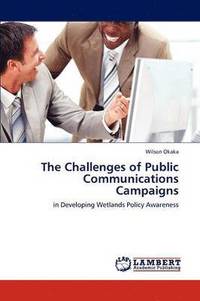 bokomslag The Challenges of Public Communications Campaigns
