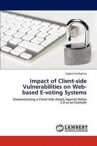 bokomslag Impact of Client-side Vulnerabilities on Web-based E-voting Systems