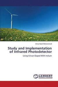 bokomslag Study and Implementation of Infrared Photodetector