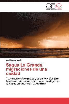 Sagua La Grande migraciones de una ciudad 1