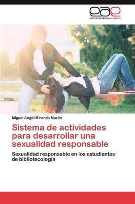 Sistema de actividades para desarrollar una sexualidad responsable 1