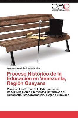 Proceso Histrico de la Educacin en Venezuela, Regin Guayana 1