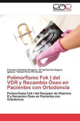Polimorfismo Fok I del VDR y Recambio seo en Pacientes con Ortodoncia 1