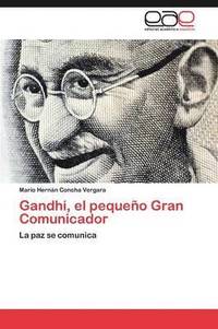 bokomslag Gandhi, el pequeo Gran Comunicador