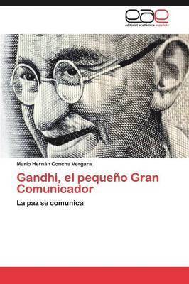 Gandhi, el pequeo Gran Comunicador 1