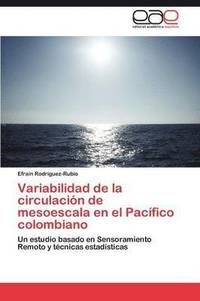 bokomslag Variabilidad de la circulacin de mesoescala en el Pacfico colombiano