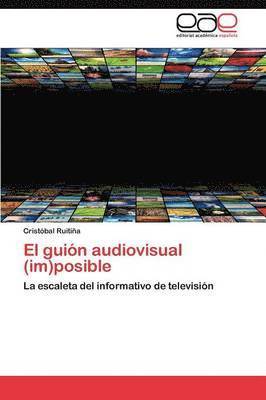 El Guion Audiovisual (Im)Posible 1