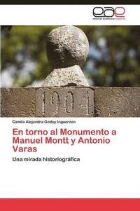 bokomslag En torno al Monumento a Manuel Montt y Antonio Varas