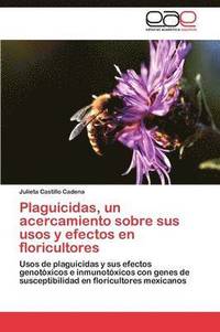 bokomslag Plaguicidas, un acercamiento sobre sus usos y efectos en floricultores