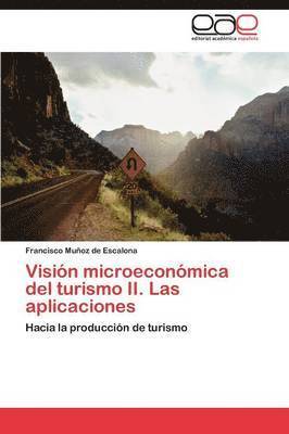 bokomslag Vision Microeconomica del Turismo II. Las Aplicaciones