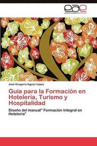 bokomslag Gua para la Formacin en Hotelera, Turismo y Hospitalidad