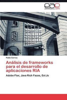 Anlisis de frameworks para el desarrollo de aplicaciones RIA 1