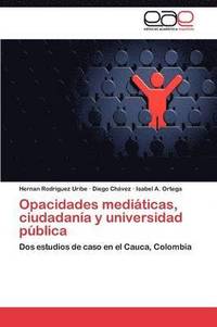 bokomslag Opacidades mediticas, ciudadana y universidad pblica