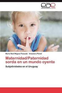 bokomslag Maternidad/Paternidad Sorda En Un Mundo Oyente