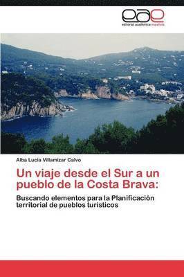 bokomslag Un viaje desde el Sur a un pueblo de la Costa Brava