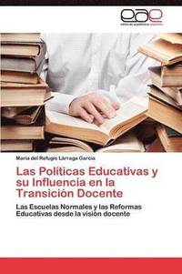bokomslag Las Politicas Educativas y Su Influencia En La Transicion Docente