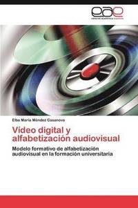 bokomslag Vdeo digital y alfabetizacin audiovisual