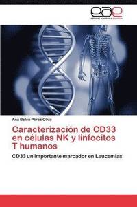 bokomslag Caracterizacin de CD33 en clulas NK y linfocitos T humanos