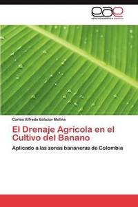 bokomslag El Drenaje Agrcola en el Cultivo del Banano