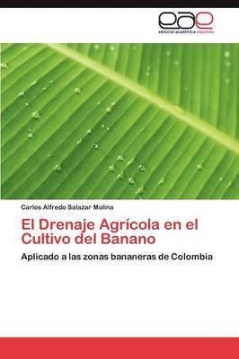 El Drenaje Agrcola en el Cultivo del Banano 1