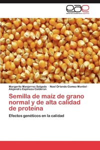 bokomslag Semilla de Maiz de Grano Normal y de Alta Calidad de Proteina