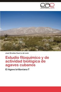 bokomslag Estudio Fitoqu Mico y de Actividad Biol Gica de Agaves Cubanos