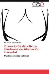 bokomslag Divorcio Destructivo y Sndrome de Alienacin Parental