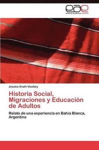bokomslag Historia Social, Migraciones y Educacin de Adultos