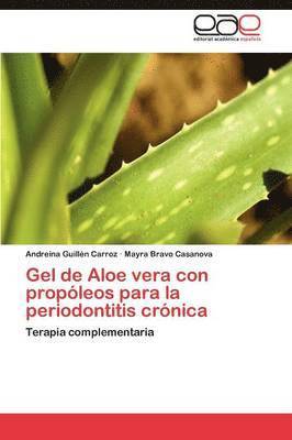 bokomslag Gel de Aloe vera con propleos para la periodontitis crnica