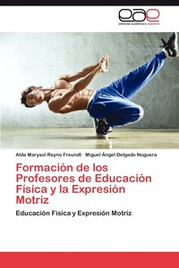 bokomslag Formacion de Los Profesores de Educacion Fisica y La Expresion Motriz