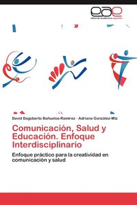 bokomslag Comunicacion, Salud y Educacion. Enfoque Interdisciplinario