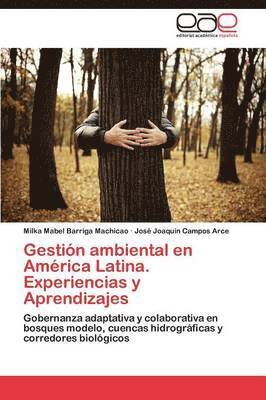 Gestin ambiental en Amrica Latina. Experiencias y Aprendizajes 1