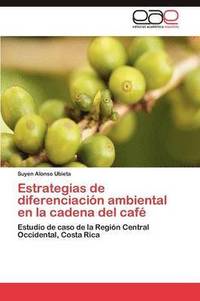bokomslag Estrategias de diferenciacin ambiental en la cadena del caf