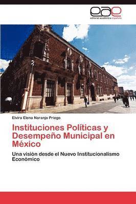 Instituciones Polticas y Desempeo Municipal en Mxico 1