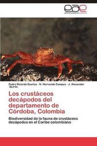 bokomslag Los Crustaceos Decapodos del Departamento de Cordoba, Colombia