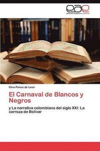 bokomslag El Carnaval de Blancos y Negros